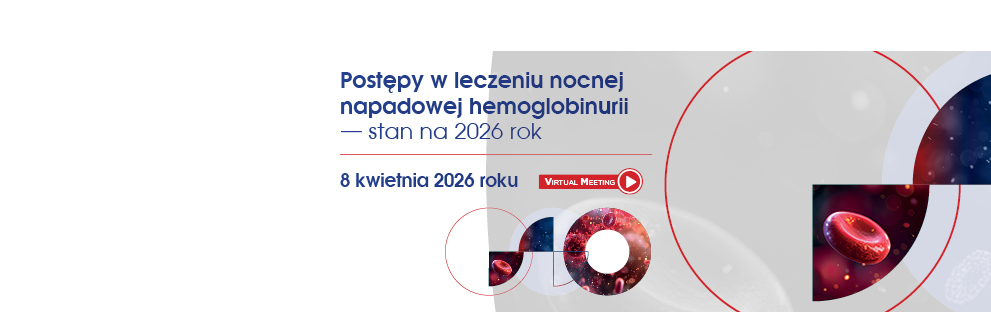 Postępy w diagnostyce i leczeniu nocnej napadowej hemoglobinurii